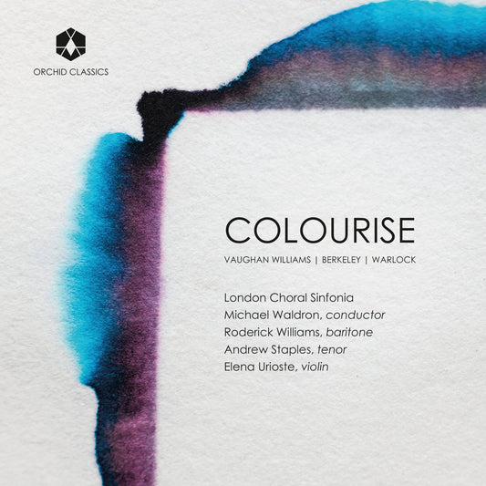 Berkeley, Warlock & Williams: Colourise
