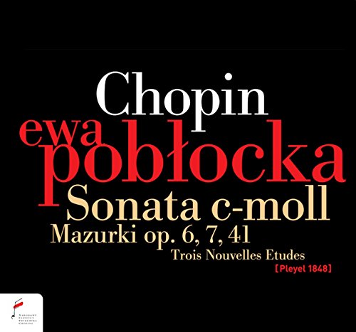 Chopin: Sonata C-Moll - Mazurki Op. 6, 7, 41 - Trois Nouvell
