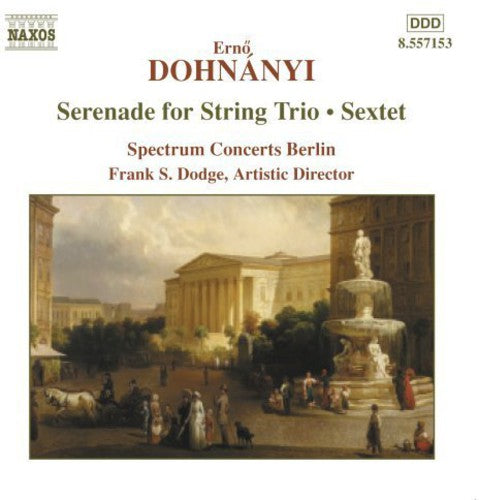 Dohnányi: Serenade & Sextet