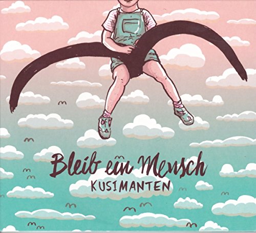 BLEIB EIN MENSCH