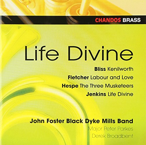 BLACK DYKE MILLS BAND: Life Divine