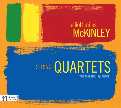 Elliot Miles McKinley: String Quartets