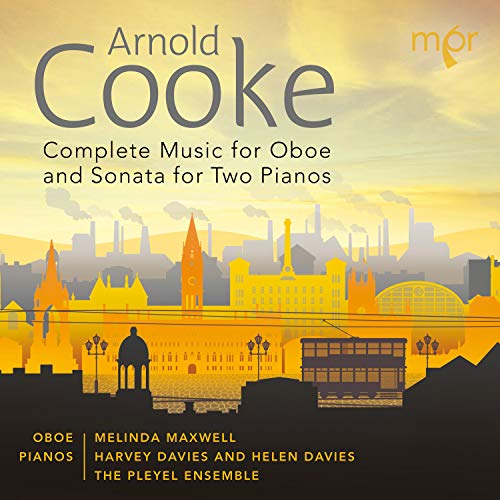Arnold Cooke: Complete Music for Oboe & Sonata for Two Piano