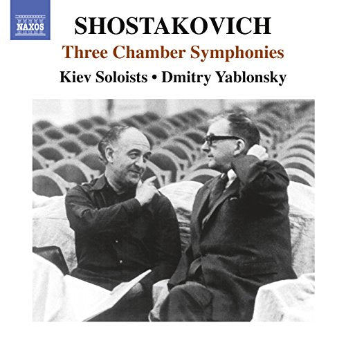 Shostakovich: 3 Chamber Symphonies / Yablonsky, Kiev Soloists