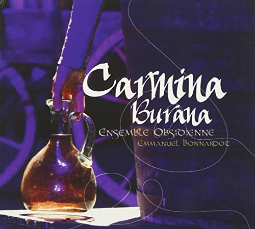 Carmina Burana: Emmanuel Bonnardot - Obsidienne