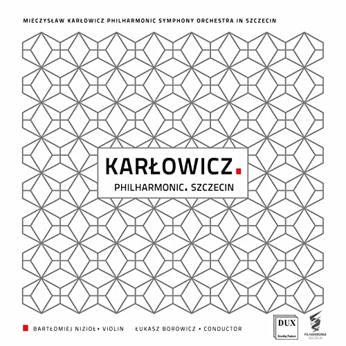 Karlowicz: Orchestral Works