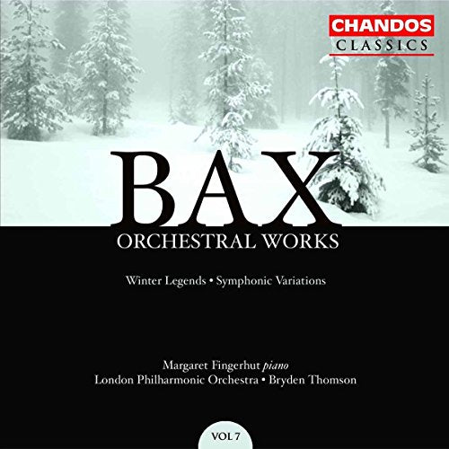 BAX: Orchestral Works, Vol. 7