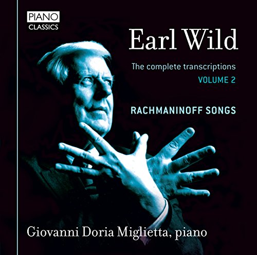 Earl Wild: The Complete Transcriptions and Original Piano Wo