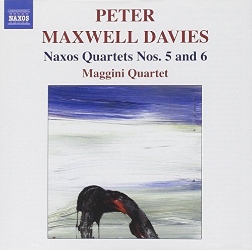 Maxwell Davies, P.: Naxos Quartets Nos. 5 and 6