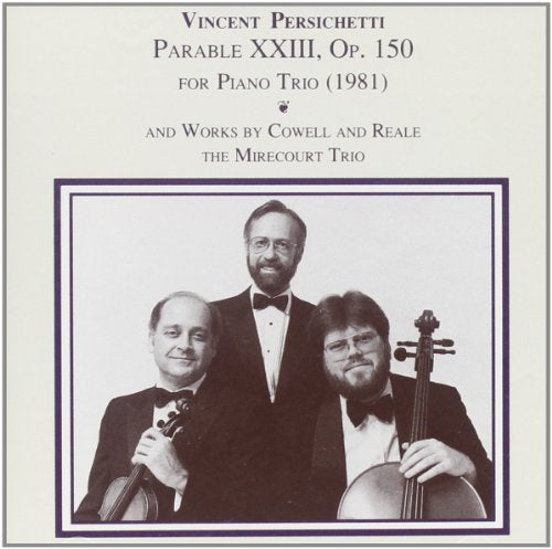 PERSICHETTI: Parable 23 / COWELL: Trio in 9 Movements / REAL