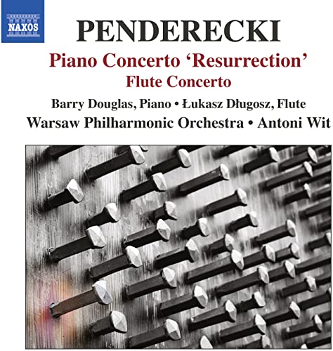 Penderecki: Piano Concerto, "Resurrection" - Flute Concerto