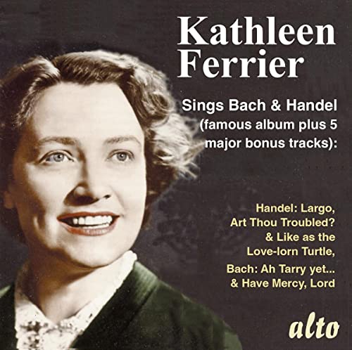 Kathleen Ferrier sings J.S. Bach & Handel