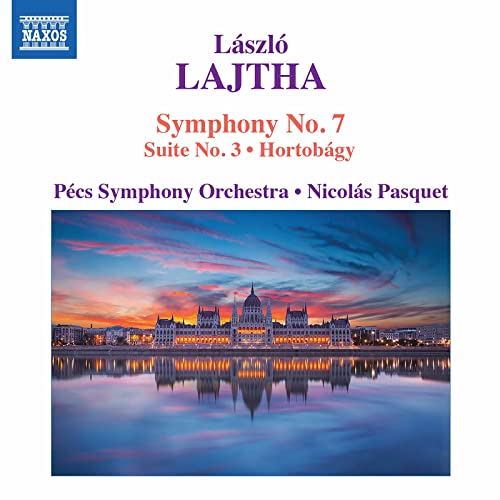 Lajtha: Symphony No. 7, Orchestral Suite No. 3 & Hortobágy S