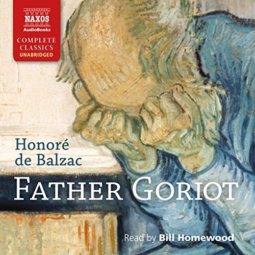 Father Goriot (Unabridged)  Bill Homewood