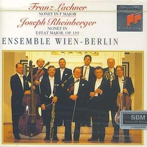 LACHNER, RHEINBERGER: NONETS