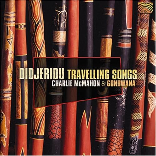 Charlie Mcmahon and Gondwana: Didjeridu Travelling Songs