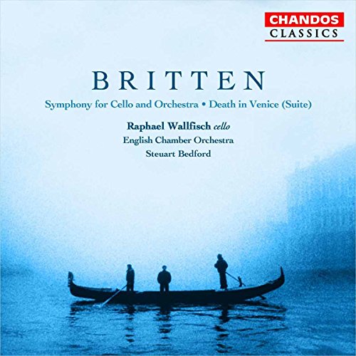 BRITTEN: Symphony for Cello and Orchestra / Suite from Death