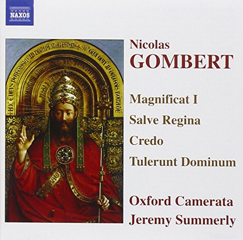 GOMBERT: Magnificat I / Salve Regina / Credo / Tulerunt Domi