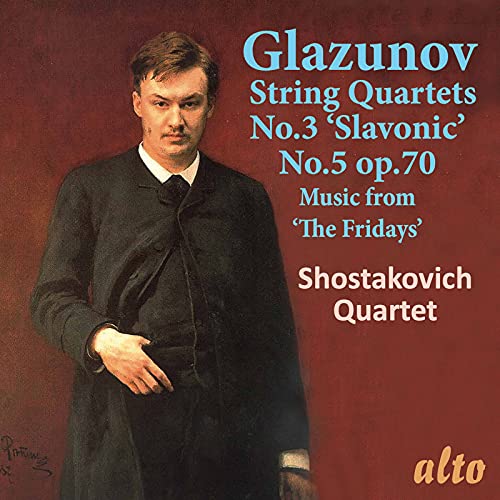 Glazunov: String Quartets Nos. 3 & 5 / Shostakovich Quartet
