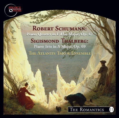 Schumann: Piano Quartet, Op. 47 - Thalberg: Piano Trio, Op.