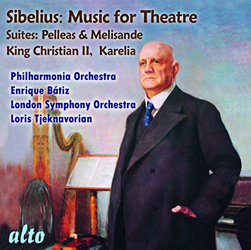 Sibelius: Suites from Pelleas & Melisande, King Christian II & Karelia