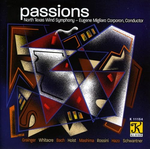 NORTH TEXAS WIND SYMPHONY: Passions