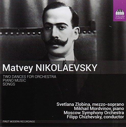 Nikolaevsky: 2 Dances for Orchestra, Piano Music & Songs