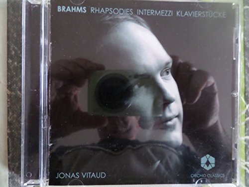Brahms: Rhapsodies - Intermezzi - Klavierstucke