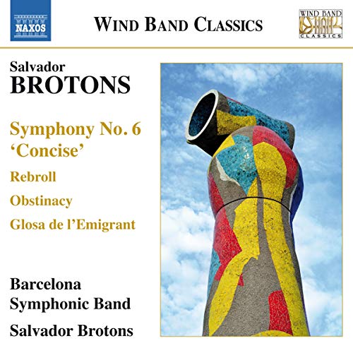 Brotons: Works for Symphonic Band