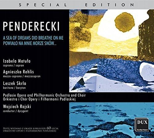 Penderecki: Powialo na mnie morze snów...