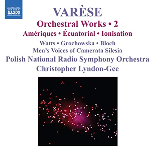 VARESE: Orchestral Works, Vol. 2 - Ameriques / Equatorial /