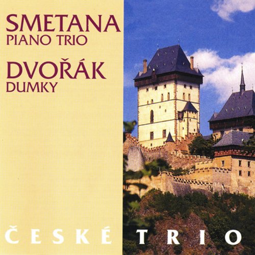 Smetana: Piano Trio - Dvorák: Dumky