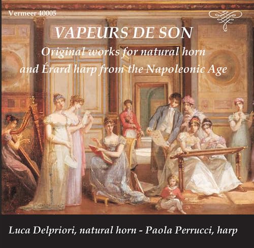 Vapeurs de son: Original Works for Natural Horn and Érard Ha
