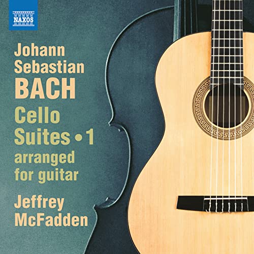 J.S. Bach: Cello Suites, Vol. 1 (arr. J. McFadden for guitar
