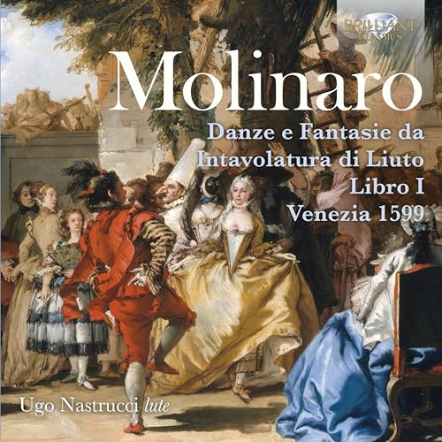 Molinaro: Danze e fantasie da intavolatura di liuto libro I