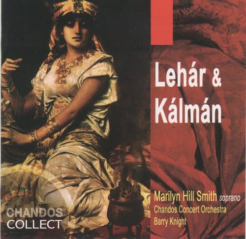 SMITH, Marilyn Hill: LEHAR / KALMAN: Soprano Arias