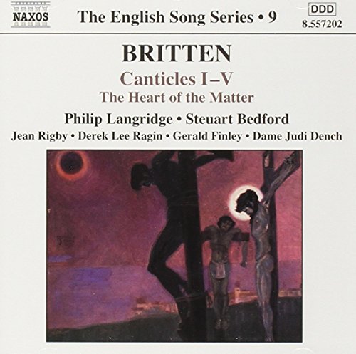 Britten: Canticles I-V - The Heart of the Matter (English So