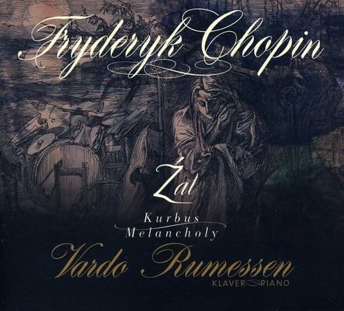 Chopin: Zal - Kurbus - Melancholy