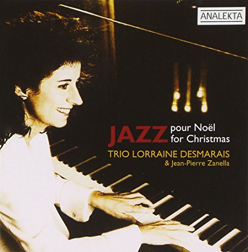 Jazz for Christmas (Jazz Pour Noel) -Trio Lorraine Desmarais