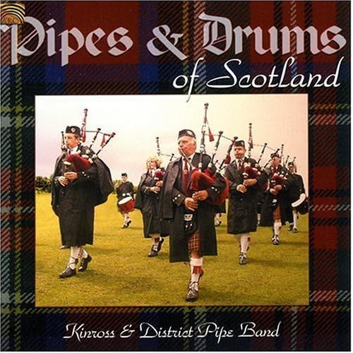 Kinross and District Pipe Band: Pipes and Drums of Scotland