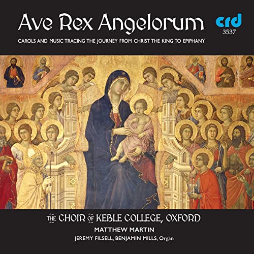 Ave Rex Angelorum - Carols and Music Tracing the Journey fro