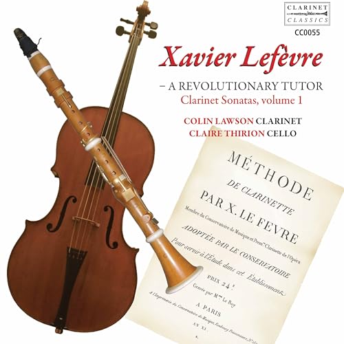 Lefèvre: Clarinet Sonatas, Vol. 1 (A Revolutionary Tutor)