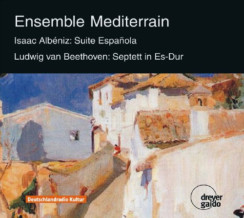 Albeniz: Suite española No. 1 - Beethoven: Septet, Op. 20