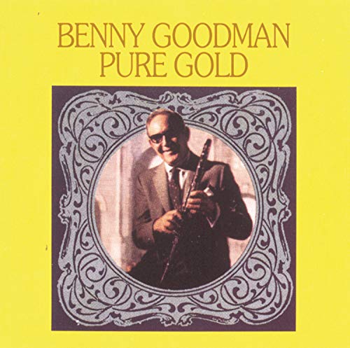 BENNY GOODMAN - PURE GOLD