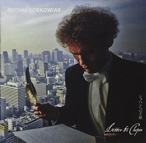 Michal Sobkowiak: Piano Paraphrases on Chopin Mazurkas