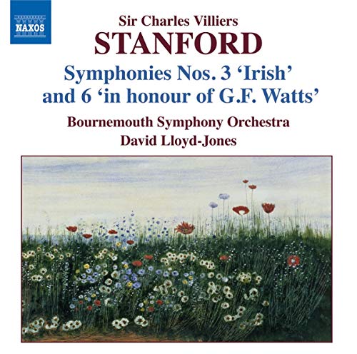 STANFORD: Symphonies, Vol. 3 (Nos. 3 and 6)