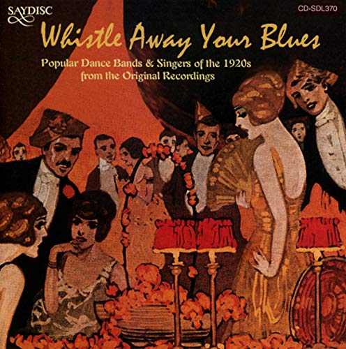 Band Music (Popular Dance Bands and Singers in the 1920s fro
