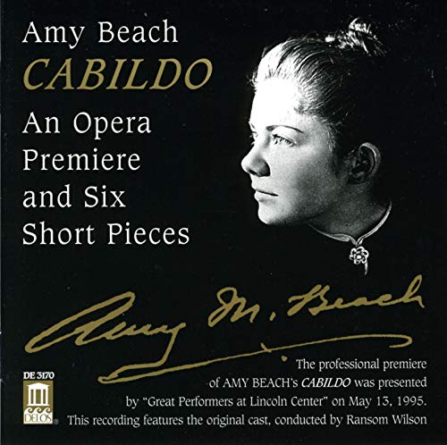 Beach, A.: Cabildo [Opera] / Hermit Thrush at Eve / Give Me