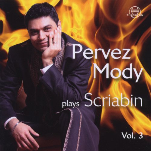 Pervez Mody Plays Scriabin, Vol. 3
