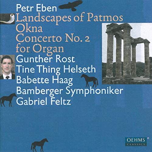 Eben: Landscapes of Patmos - Okna - Concerto No. 2 for Organ